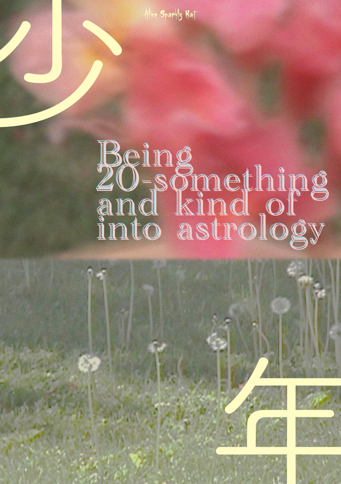being 20 something and kind of into astrology (print)